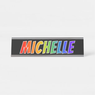 Placa De Mesa Primeiro Nome "MICHELLE": Divertido Arco-Íris