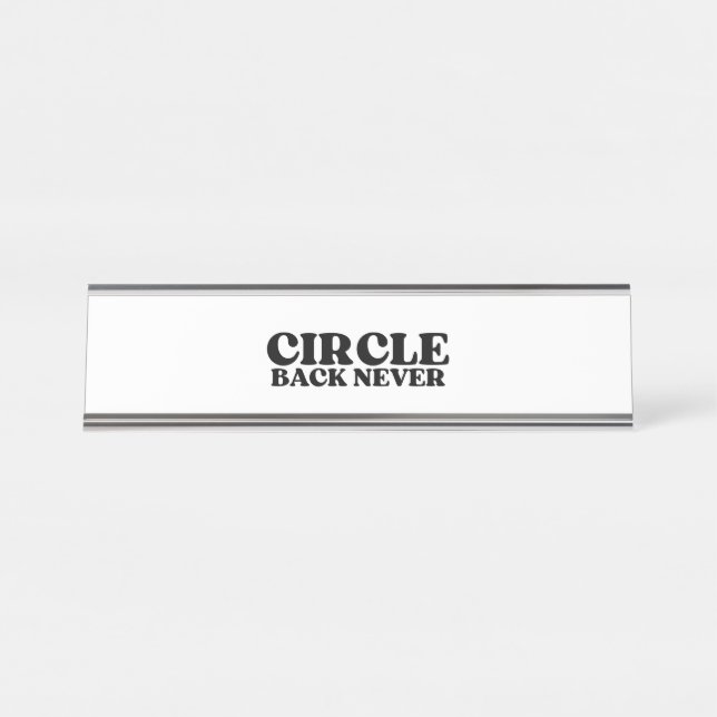 Placa De Mesa The Status Marker | Circle Back Never Executive  (Frente)