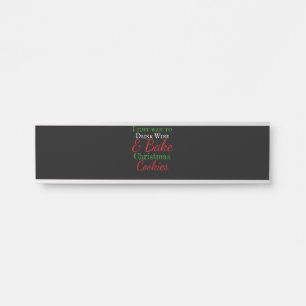 Placa De Porta Eu só quero beber vinho e biscoitos de natal assa