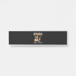 Placa De Porta Eu trabalho duro para que meus encantos possam ter