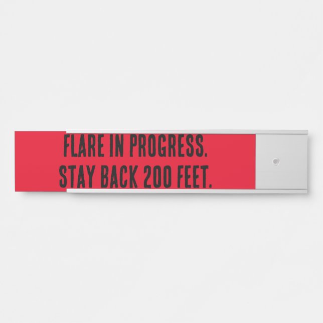 Placa De Porta Flare em andamento. Fiquem atrás 200 pés. (Frente)