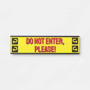Placa De Porta Negrito "NÃO ENTRE, POR FAVOR!" Sinal de porta