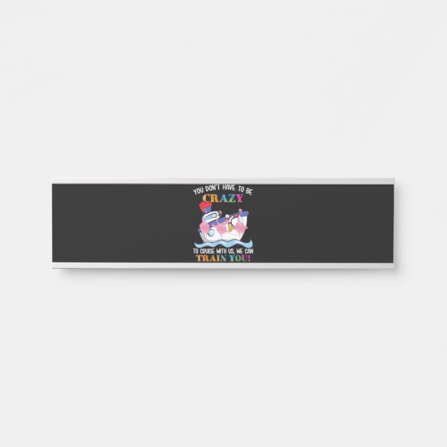 Placa De Porta Você Tem Que Ser Louco Para Nos Cruzar Flamingo (Frente)