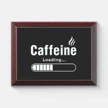 Placa de Premiação – “Carregando Cafeína…”