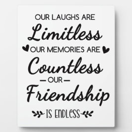Placa Our Laughs Are Limitless Friendship Quote