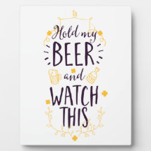 Segure minha cerveja e veja isso