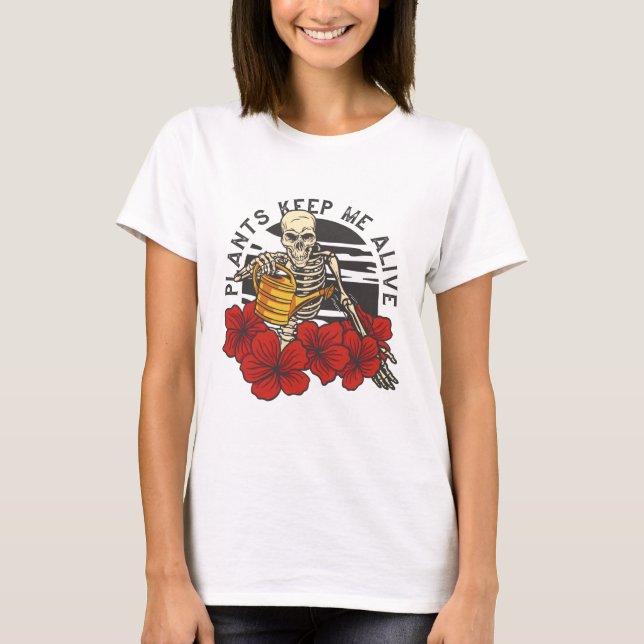 Plantas Me Mantêm Vivo Em Camisa De Esqueleto (Frente)