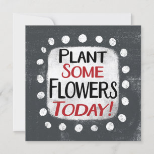 Plante Algumas Flores Hoje Cartão De Saudação