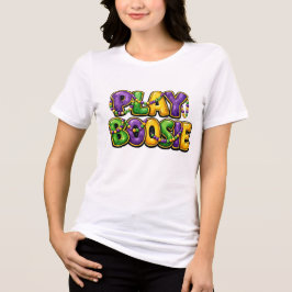 Play Boosie Mardi Gras T-Shirt – Carnival Party Mu