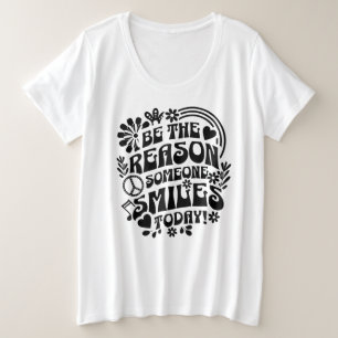 Plus Size Camiseta Be the Reason Someone Smiles Today