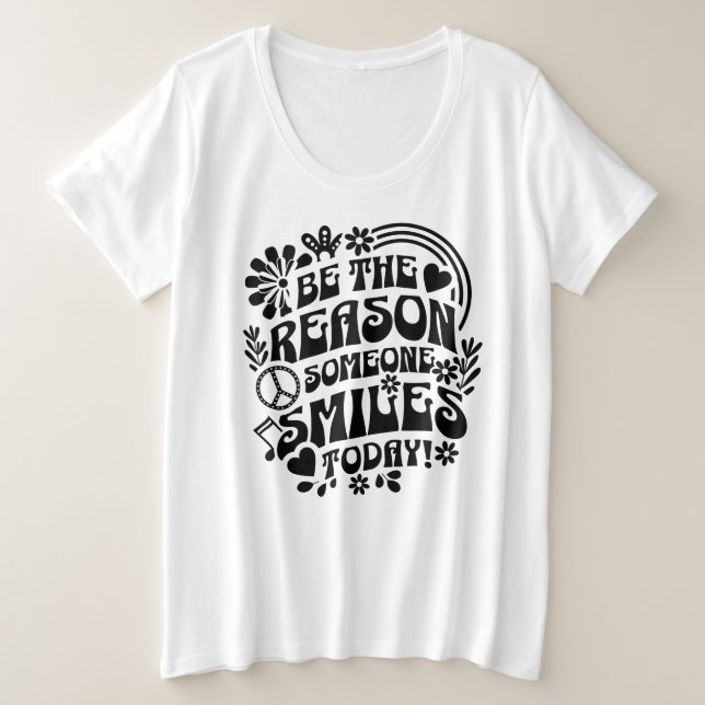 Plus Size Camiseta Be the Reason Someone Smiles Today (Frente do Design)