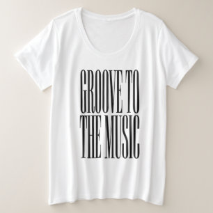 Plus Size Camiseta de Dança Minimalista Groove to the Music