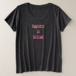 Plus Size Camiseta Felicidade na Solidão