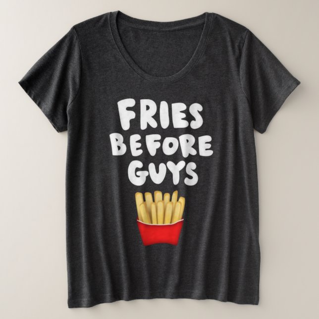 Plus Size Camiseta Fritas Antes dos Rapazes (Frente do Design)