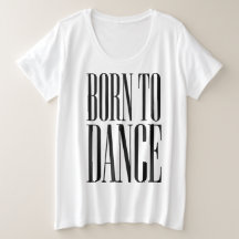 Camiseta Minimalista de Dança com Citação 'Nascido