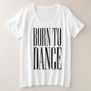 Plus Size Camiseta Minimalista de Dança com Citação 'Nascido