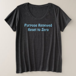 Plus Size Camiseta Propósito Renovado, Reiniciado para Zero