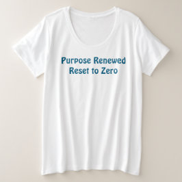 Plus Size Camiseta Purpose Renewed, Reset to Zero