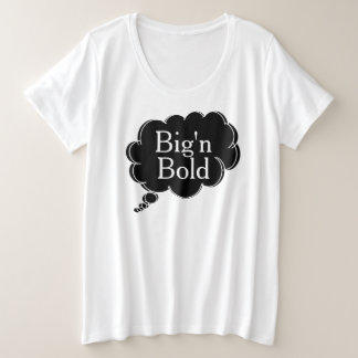 Plus Size camiseta think big 'n bold da dalDesignNZ