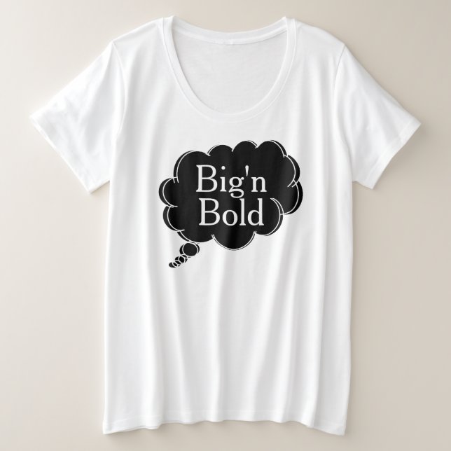 Plus Size camiseta think big 'n bold da dalDesignNZ (Frente do Design)