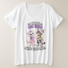 Plus Size Eu Não Tenho Ideia Do Que Aconteceu Camiseta Diver