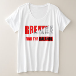 Plus Size Respira y encuentra el equilibrio Camiseta