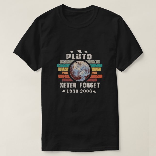 Plutão nunca esqueça a camiseta Planeta 1936-2006 (Frente do Design)