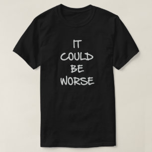 PODERIA SER PIOR. CAMISA PERSPECTIVA