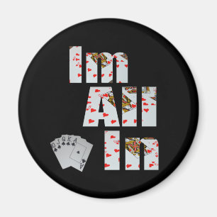 Poker Im All In, Imã de geladeira