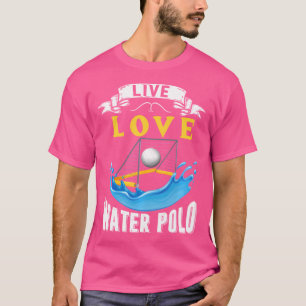Polo Aquático Shirt Live Love Water Polo Aquático