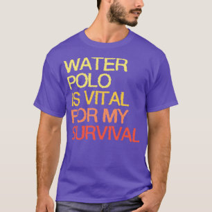 Polo De Água É Vital Para A Minha Sobrevivência