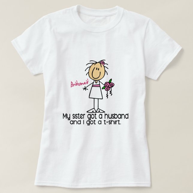 Ponta De Bridesmaid Figura I Tenho Uma Camisa T (I (Frente do Design)