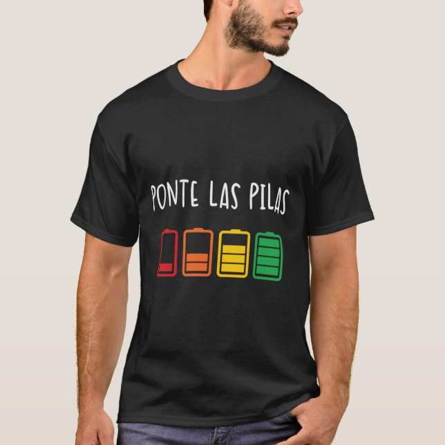 Ponte Las Pilas Engraçado Camisa Espanol Chisto (Frente)