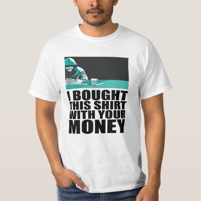 Pôquer - Comprei esta camisa com seu dinheiro (Frente)