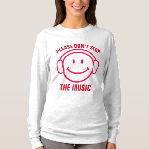 POR FAVOR NÃO PARE A MÚSICA, Camisetas de Fone de 