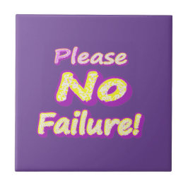 "Por Favor, Sem Falhas!" Design bonito. Compre ago