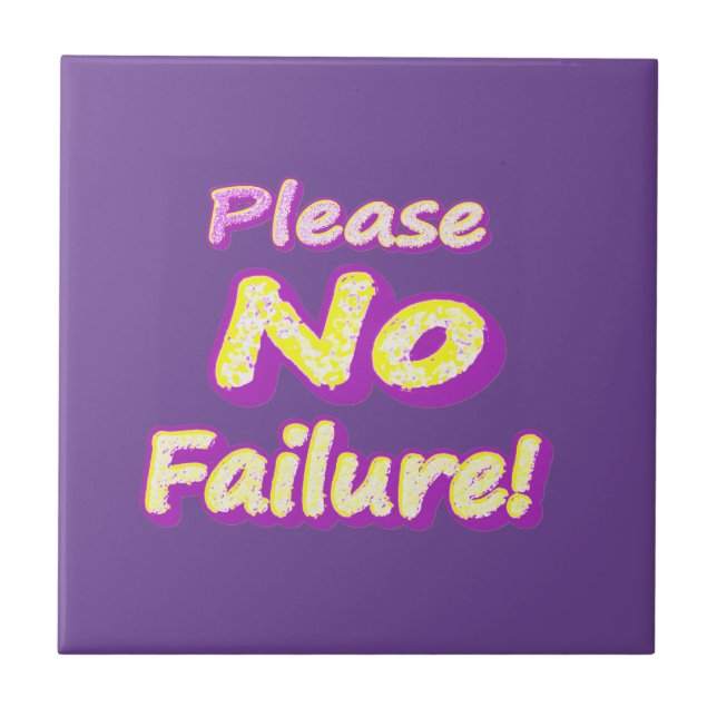 "Por Favor, Sem Falhas!" Design bonito. Compre ago (Frente)