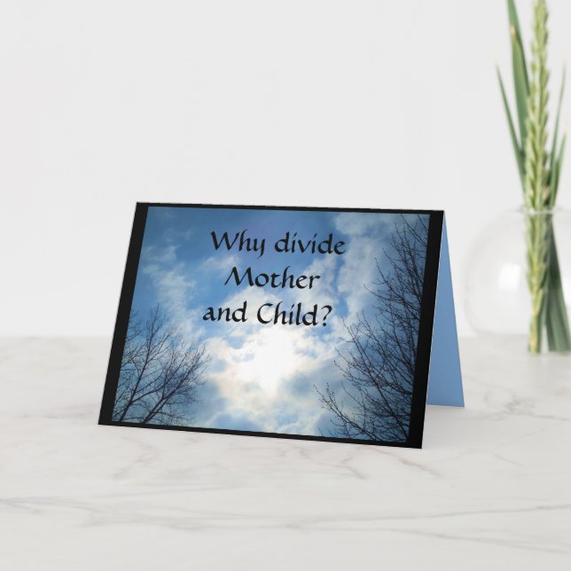 POR QUE DIVIDE MOTHER E CHILD? Cartão de compaixão (Frente)