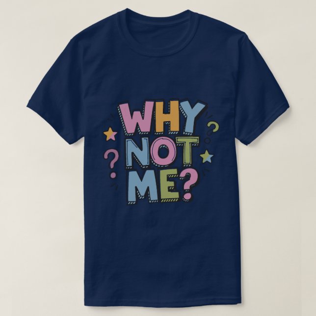 Por Que Não Eu Camiseta (Frente do Design)
