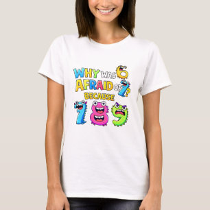 Por Que o 6 Tinha Medo da Camiseta Divertida de Ma