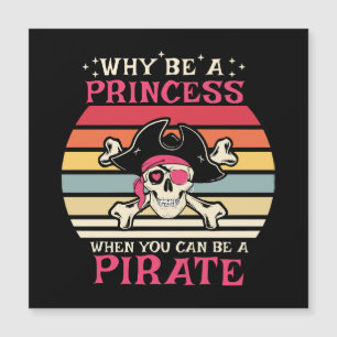 Por que ser uma Princesa quando você pode ser uma 