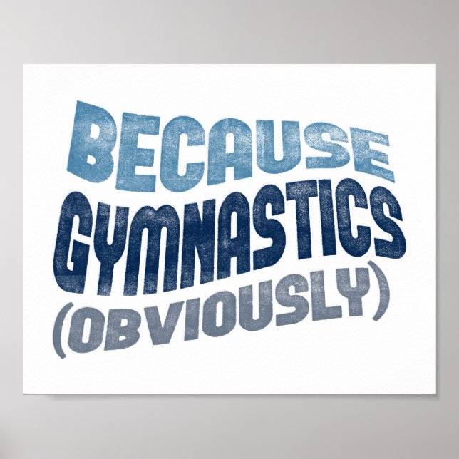 Porque a ginástica Poster Engraçado Gymnast Art Im (Frente)