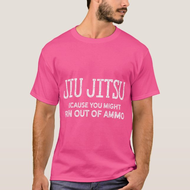 Porque Você Pode Ficar Sem Camisa De Ammo Para Jiu (Frente)