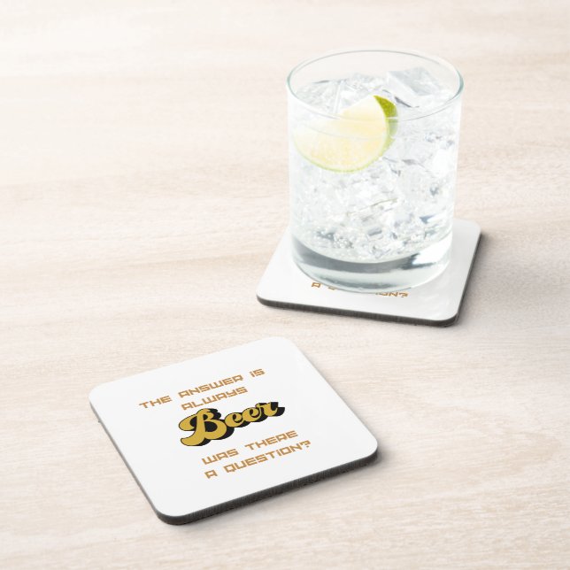 Porta-copo A resposta é sempre cerveja, havia alguma pergunta (Lado Direito)