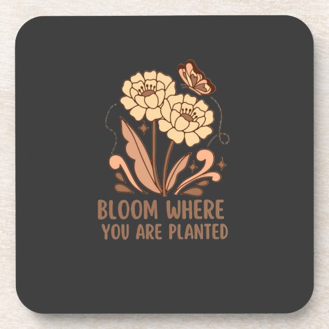 Porta-copo Bloom Where You Are Planted Hard Plastic Coaster (Frente)
