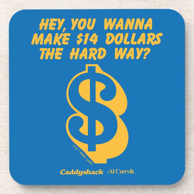Porta-copo Caddyshack | Ei, Quer Ganhar 14 Dólares No Caminho (Frente)