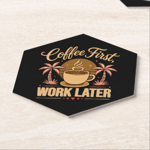 Porta-copo De Papel Café Primeiro, Trabalho Depois. Alimentado por Vib
