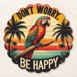 Porta-copo De Papel Don't Worry, Be Happy Round Tropical Parrot Art