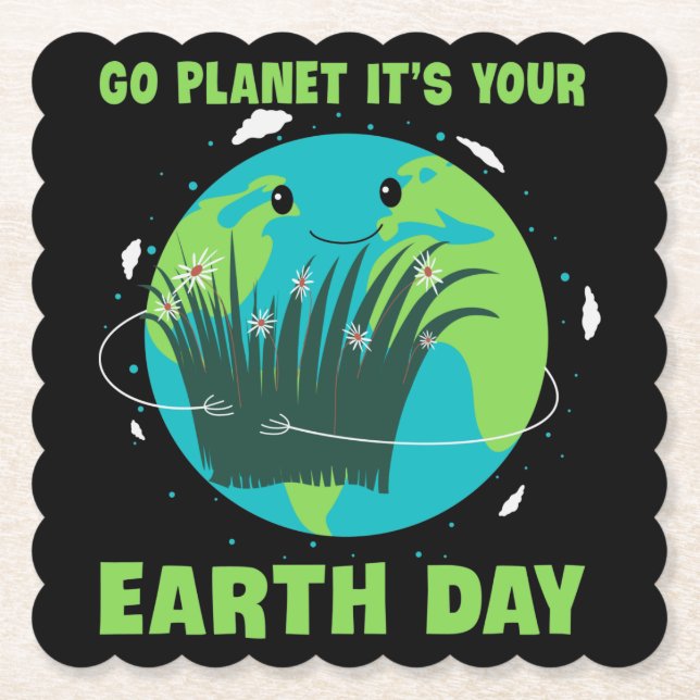 Porta-copo De Papel Earth Day: Go Planet It's Your Earth Day (Frente)