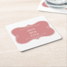 Porta-copo De Papel Quadrado A melhor mãe do mundo, quadro rosa